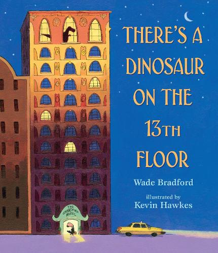 There's a Dinosaur on the 13th Floor (Hardback)