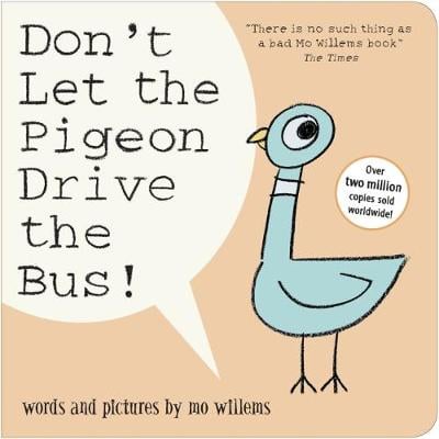 Don't Let the Pigeon Drive the Bus! (Board book)
