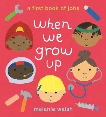 When We Grow Up: A First Book of Jobs (Hardback)