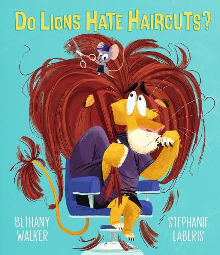 Do Lions Hate Haircuts? (Hardback)