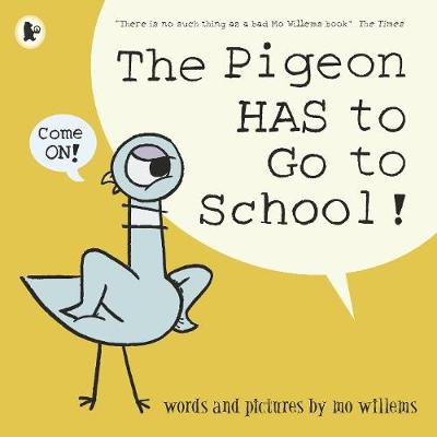 The Pigeon HAS to Go to School! (Paperback)