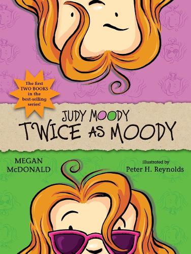 Judy Moody Twice As Moody By Megan Mcdonald Peter H Reynolds Waterstones