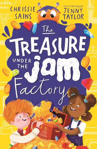 The Treasure Under the Jam Factory - An Alien in the Jam Factory (Paperback)