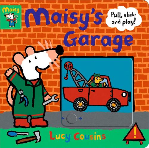 Maisy's Garage: Pull, Slide and Play! (Board book)