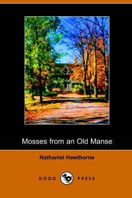 Mosses from an Old Manse (Paperback)