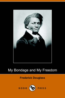 My Bondage and My Freedom (Paperback)