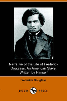 Narrative of the Life of Frederick Douglass, an American Slave, Written by Himself (Paperback)