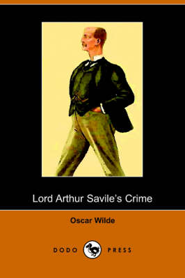Lord Arthur Savile's Crime and Other Stories (Paperback)