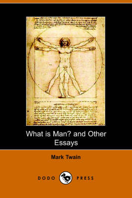 What Is Man? and Other Essays (Paperback)