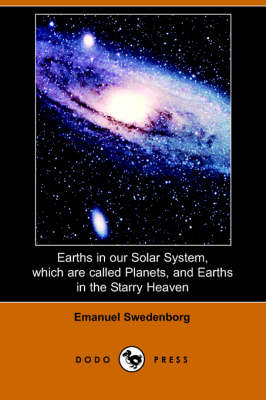 Earths in Our Solar System Which Are Called Planets, and Earths in the Starry Heaven (Paperback)