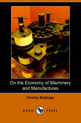 On the Economy of Machinery and Manufactures (Paperback)