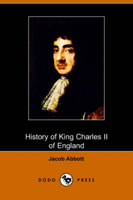 History of King Charles the Second of England (Paperback)