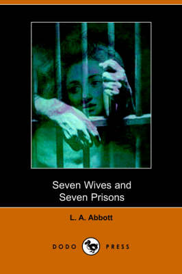 Seven Wives and Seven Prisons (Paperback)