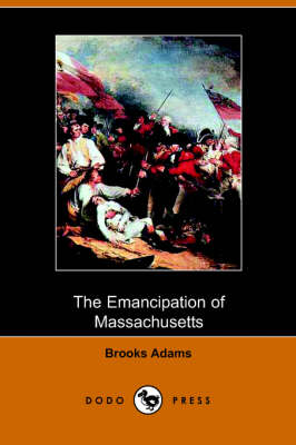 The Emancipation of Massachusetts (Paperback)