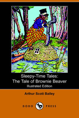 The Tale of Brownie Beaver - Sleepy-Time-Tales (Paperback)