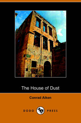 The House of Dust: A Symphony (Paperback)