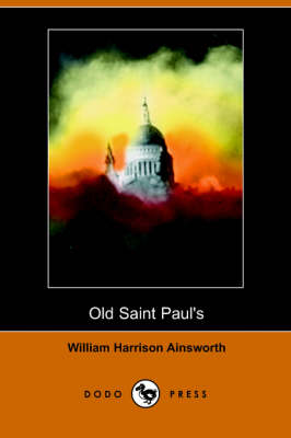 Old Saint Paul's: A Tale of the Plague and the Fire (Paperback)