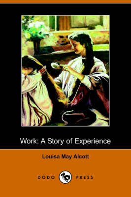 Work: A Story of Experience (Illustrated Edition) (Dodo Press) (Paperback)