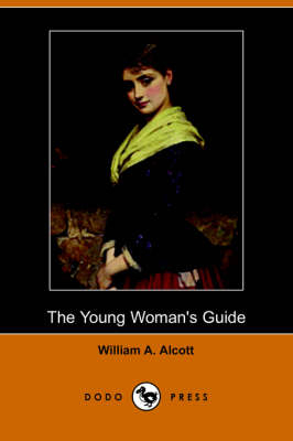 The Young Woman's Guide (Dodo Press) (Paperback)