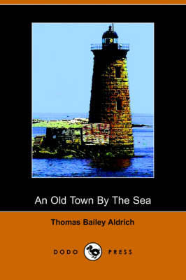 An Old Town by the Sea (Dodo Press) (Paperback)