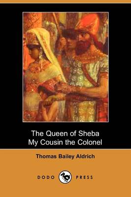 The Queen of Sheba & My Cousin the Colonel (Dodo Press) (Paperback)
