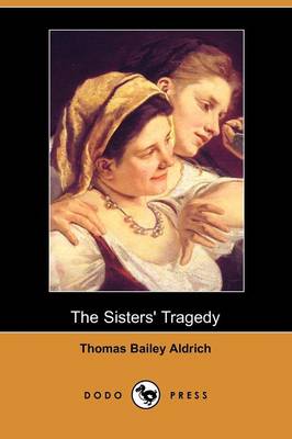 The Sisters' Tragedy (Dodo Press) (Paperback)