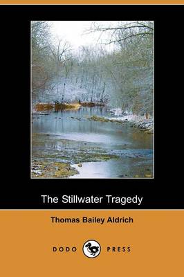 The Stillwater Tragedy (Dodo Press) (Paperback)