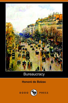 Bureaucracy (Dodo Press) (Paperback)