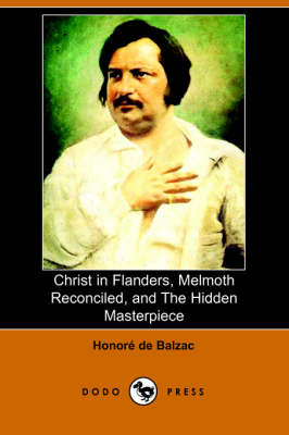 Christ in Flanders, Melmoth Reconciled, and the Hidden Masterpiece (Dodo Press) (Paperback)