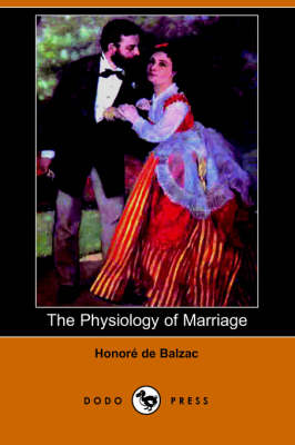 The Physiology of Marriage (Dodo Press) (Paperback)