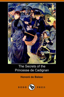 The Secrets of the Princesse de Cadignan (Dodo Press) (Paperback)