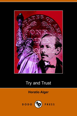 Try and Trust (Dodo Press) (Paperback)
