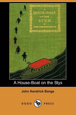A House-Boat on the Styx (Dodo Press) (Paperback)