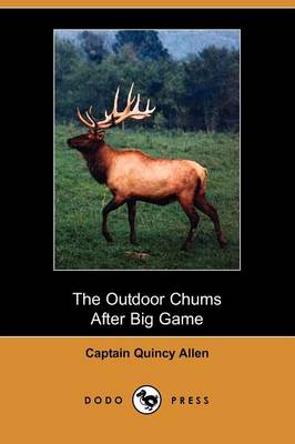 The Outdoor Chums After Big Game (Illustrated Edition) (Dodo Press) (Paperback)