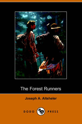 The Forest Runners: A Story of the Great War Trail in Early Kentucky (Dodo Press) (Paperback)