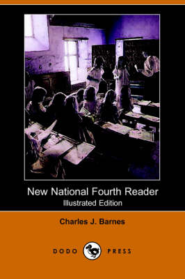 New National Fourth Reader (Illustrated Edition) (Dodo Press) (Paperback)