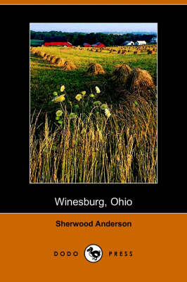 Winesburg, Ohio: A Group of Tales of Ohio Small Town Life (Paperback)