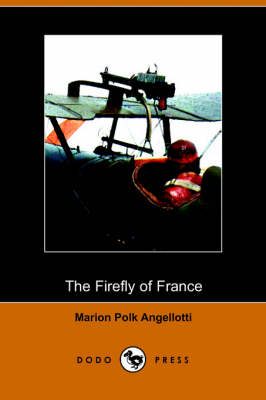 The Firefly of France (Dodo Press) (Paperback)