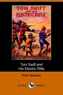 Tom Swift and His Electric Rifle (Dodo Press) (Paperback)