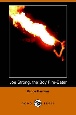 Joe Strong, the Boy Fire-Eater (Dodo Press) (Paperback)