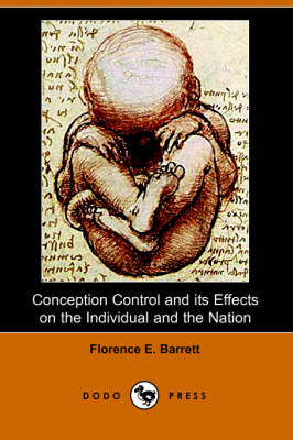 Conception Control and Its Effects on the Individual and the Nation (Dodo Press) (Paperback)