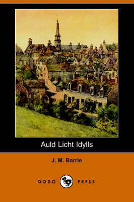 Auld Licht Idylls (Dodo Press) (Paperback)