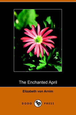 The Enchanted April (Dodo Press) (Paperback)