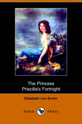 The Princess Priscilla's Fortnight (Dodo Press) (Paperback)
