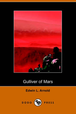 Gulliver of Mars (Dodo Press) (Paperback)