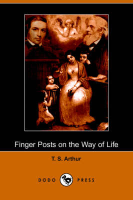 Finger Posts on the Way of Life (Dodo Press) (Paperback)