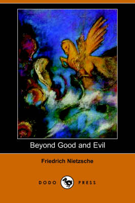 Beyond Good and Evil (Dodo Press) (Paperback)