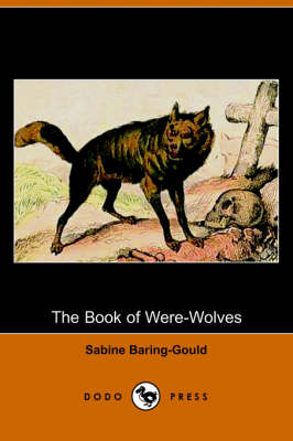 The Book of Were-Wolves (Dodo Press) (Paperback)