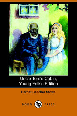Uncle Tom's Cabin, Young Folks' Edition (Illustrated Edition) (Dodo Press) (Paperback)