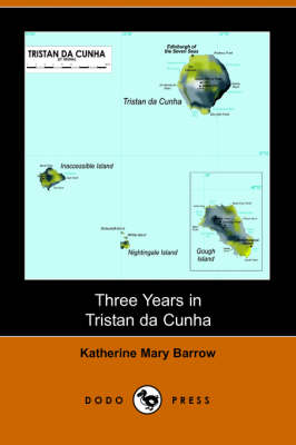 Three Years in Tristan Da Cunha (Dodo Press) (Paperback)